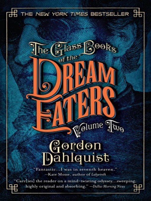 Title details for The Glass Books of the Dream Eaters, Volume 2 by Gordon Dahlquist - Available
